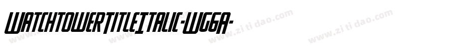 WatchtowerTitleItalic-Wg6A字体转换