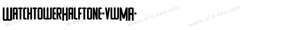 WatchtowerHalftone-vwMA字体转换