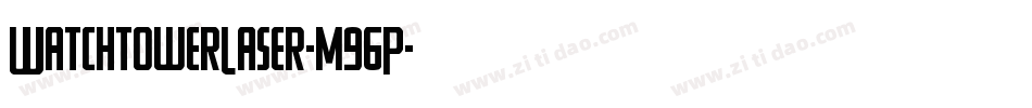 WatchtowerLaser-m96P字体转换