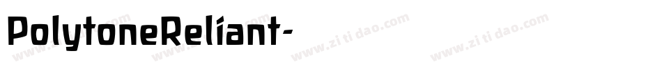 PolytoneReliant字体转换