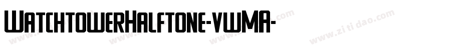 WatchtowerHalftone-vwMA字体转换