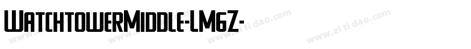 WatchtowerMiddle-LM6Z字体转换
