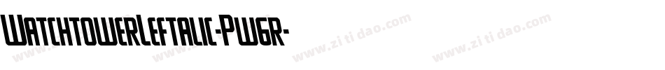 WatchtowerLeftalic-Pw6r字体转换