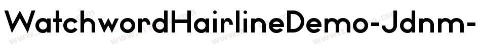 WatchwordHairlineDemo-Jdnm字体转换