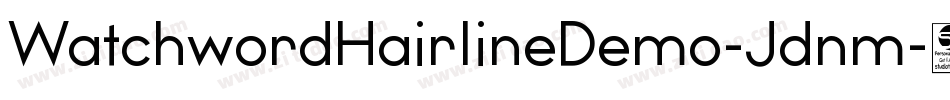 WatchwordHairlineDemo-Jdnm字体转换