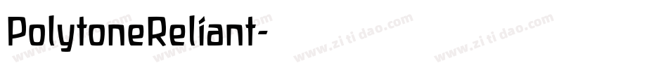 PolytoneReliant字体转换