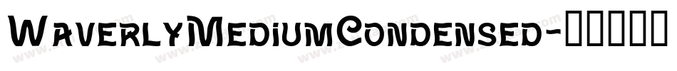 WaverlyMediumCondensed字体转换