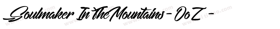 SoulmakerInTheMountains-OoZ3字体转换 SoulmakerInTheMountains-OoZ3字体转换