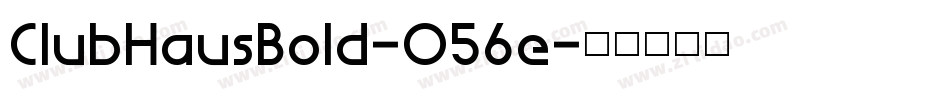 ClubHausBold-O56e字体转换