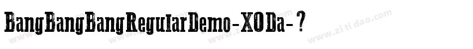 BangBangBangRegularDemo-XODa字体转换