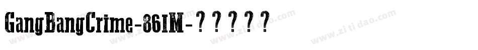 GangBangCrime-86lM字体转换