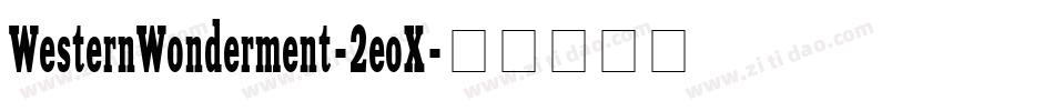 WesternWonderment-2eoX字体转换