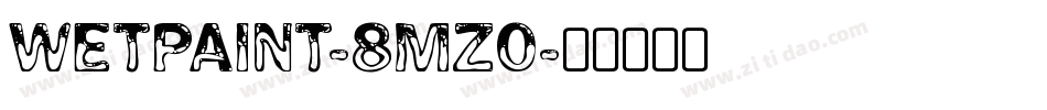 WetPaint-8Mz0字体转换