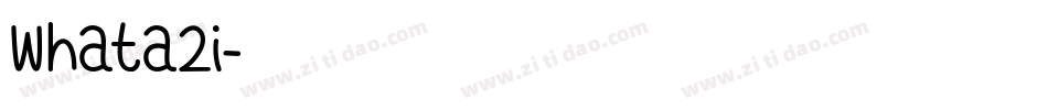 whata2i字体转换