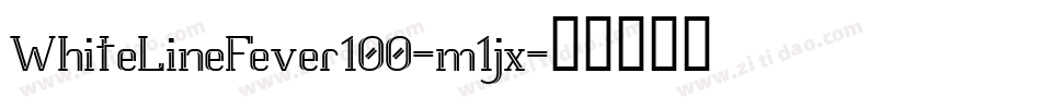 WhiteLineFever100-m1jx字体转换