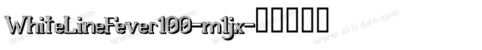 WhiteLineFever100-m1jx字体转换