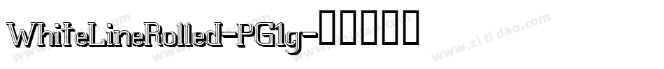 WhiteLineRolled-PG1g字体转换 WhiteLineRolled-PG1g字体转换