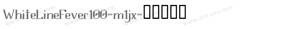 WhiteLineFever100-m1jx字体转换