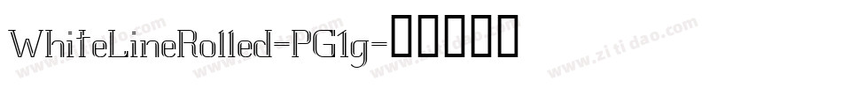 WhiteLineRolled-PG1g字体转换 WhiteLineRolled-PG1g字体转换
