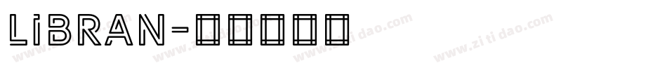 LIBRAN字体转换