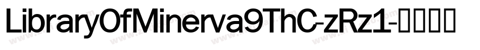 LibraryOfMinerva9ThC-zRz1字体转换