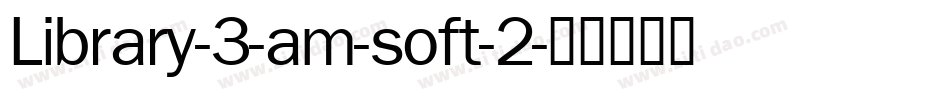 Library-3-am-soft-2字体转换