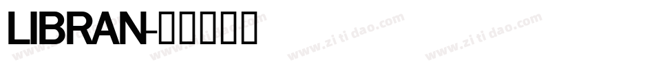 LIBRAN字体转换