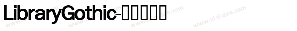 LibraryGothic字体转换
