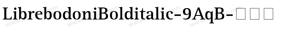 LibrebodoniBolditalic-9AqB字体转换