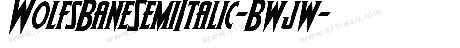 WolfsBaneSemiItalic-Bwjw字体转换