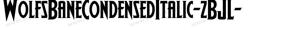 WolfsBaneCondensedItalic-zBJL字体转换