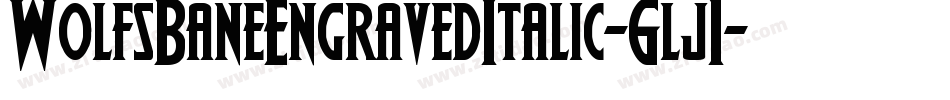 WolfsBaneEngravedItalic-6lj1字体转换