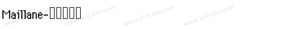 Maillane字体转换