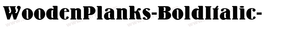 WoodenPlanks-BoldItalic字体转换