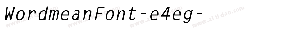 WordmeanFont-e4eg字体转换