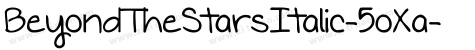 BeyondTheStarsItalic-5oXa字体转换