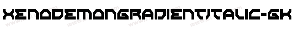 XenoDemonGradientItalic-gK2R字体转换