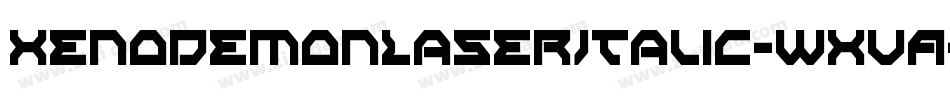 XenoDemonLaserItalic-WxVA字体转换 XenoDemonLaserItalic-WxVA字体转换