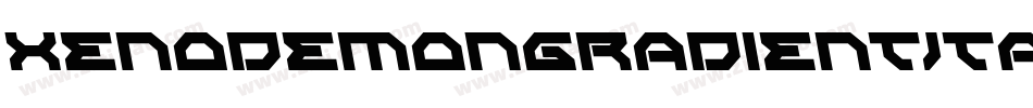 XenoDemonGradientItalic-gK2R字体转换