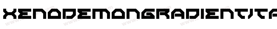 XenoDemonGradientItalic-gK2R字体转换
