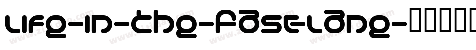 Life-In-The-Fast-Lane字体转换