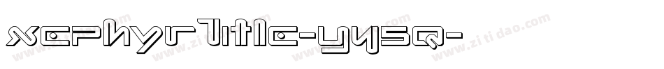 XephyrTitle-Y45q字体转换