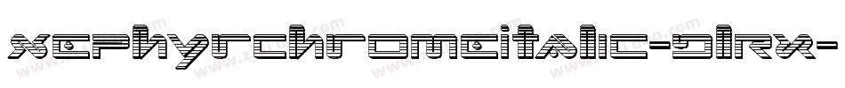 XephyrChromeItalic-DlRx字体转换 XephyrChromeItalic-DlRx字体转换