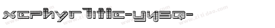 XephyrTitle-Y45q字体转换