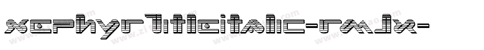 XephyrTitleItalic-rMJx字体转换