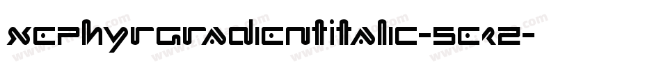 XephyrGradientItalic-5ezZ字体转换