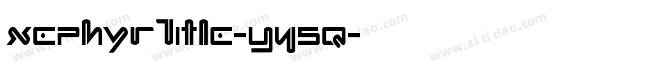 XephyrTitle-Y45q字体转换