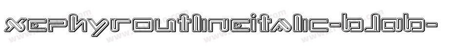 XephyrOutlineItalic-BJAB字体转换