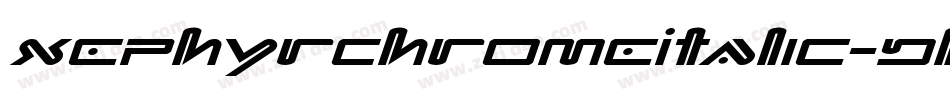 XephyrChromeItalic-DlRx字体转换 XephyrChromeItalic-DlRx字体转换
