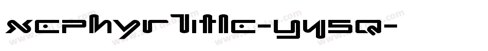 XephyrTitle-Y45q字体转换